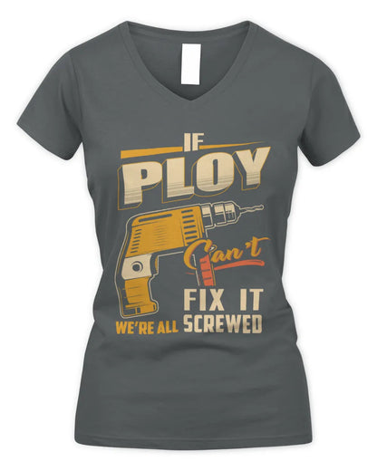PLOY TP22-K4-228 - Personalized Handyman T-Shirt “If AARON Can’t Fix It, We’re All Screwed” - Women's V-Neck T-Shirt - Charcoal