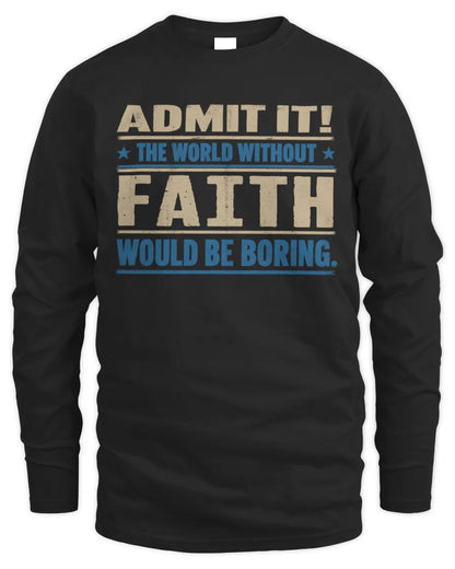 FAITH TP68-K2-968 – Personalized Funny Quote Apparel “The World Without NAME Would Be Boring” - Men's Long Sleeved T-Shirt - Black