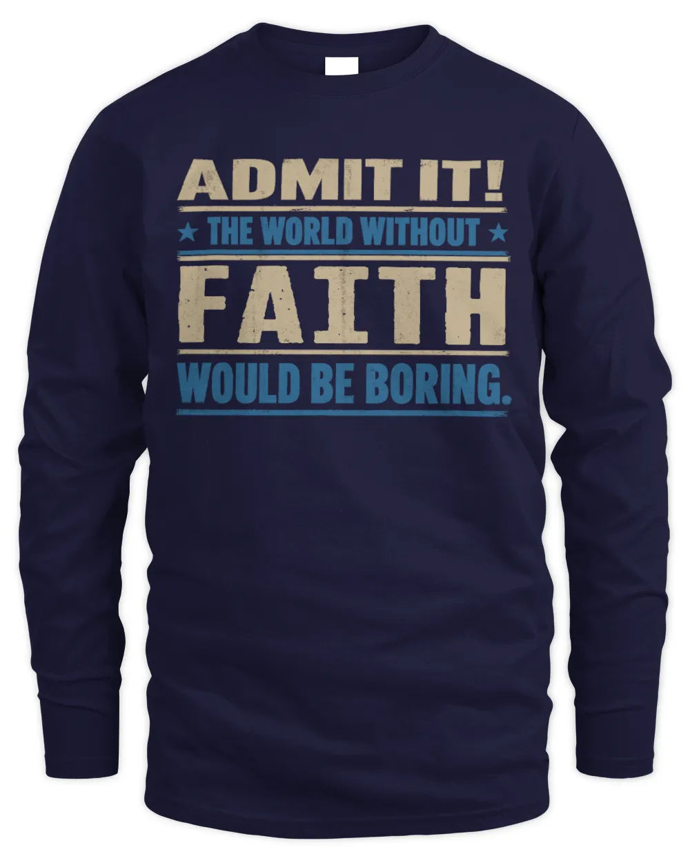 FAITH TP68-K2-968 – Personalized Funny Quote Apparel “The World Without NAME Would Be Boring” - Men's Long Sleeved T-Shirt - Navy