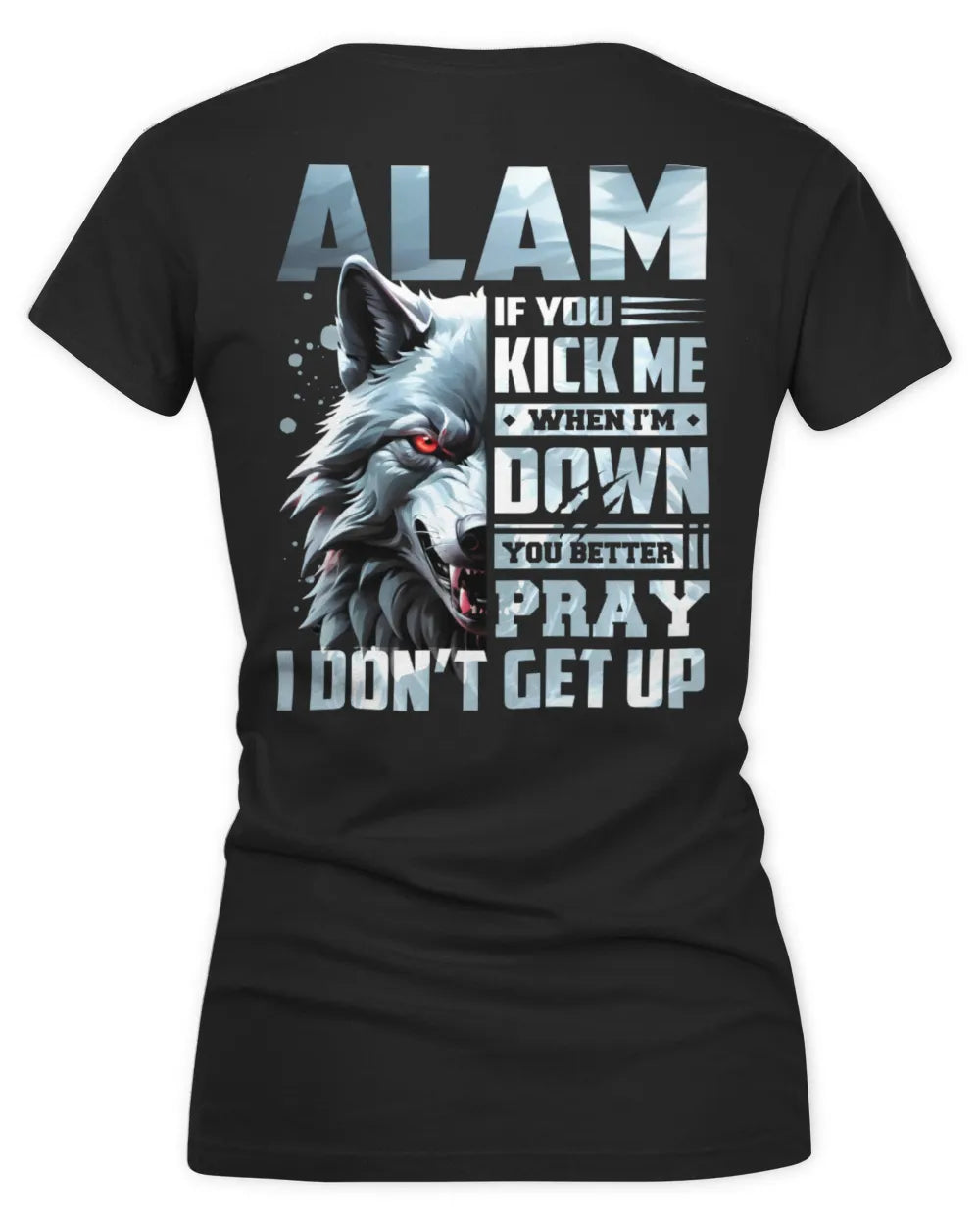 ALAM AP62-K4-666 - Personalized Fierce Wolf Quote Apparel “If You Kick Me When I’m Down, You Better Pray I Don’t Get Up” - Women's V-Neck T-Shirt - Black