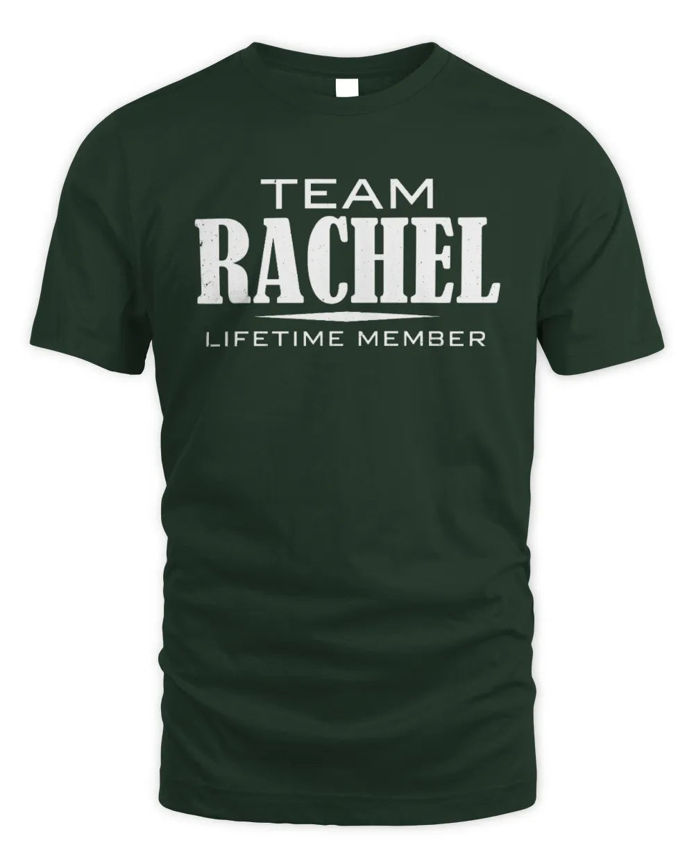 RACHEL BL62-K4-128 - Personalized “Team NAME Lifetime Member” - Unisex Standard T-Shirt - Forest Green