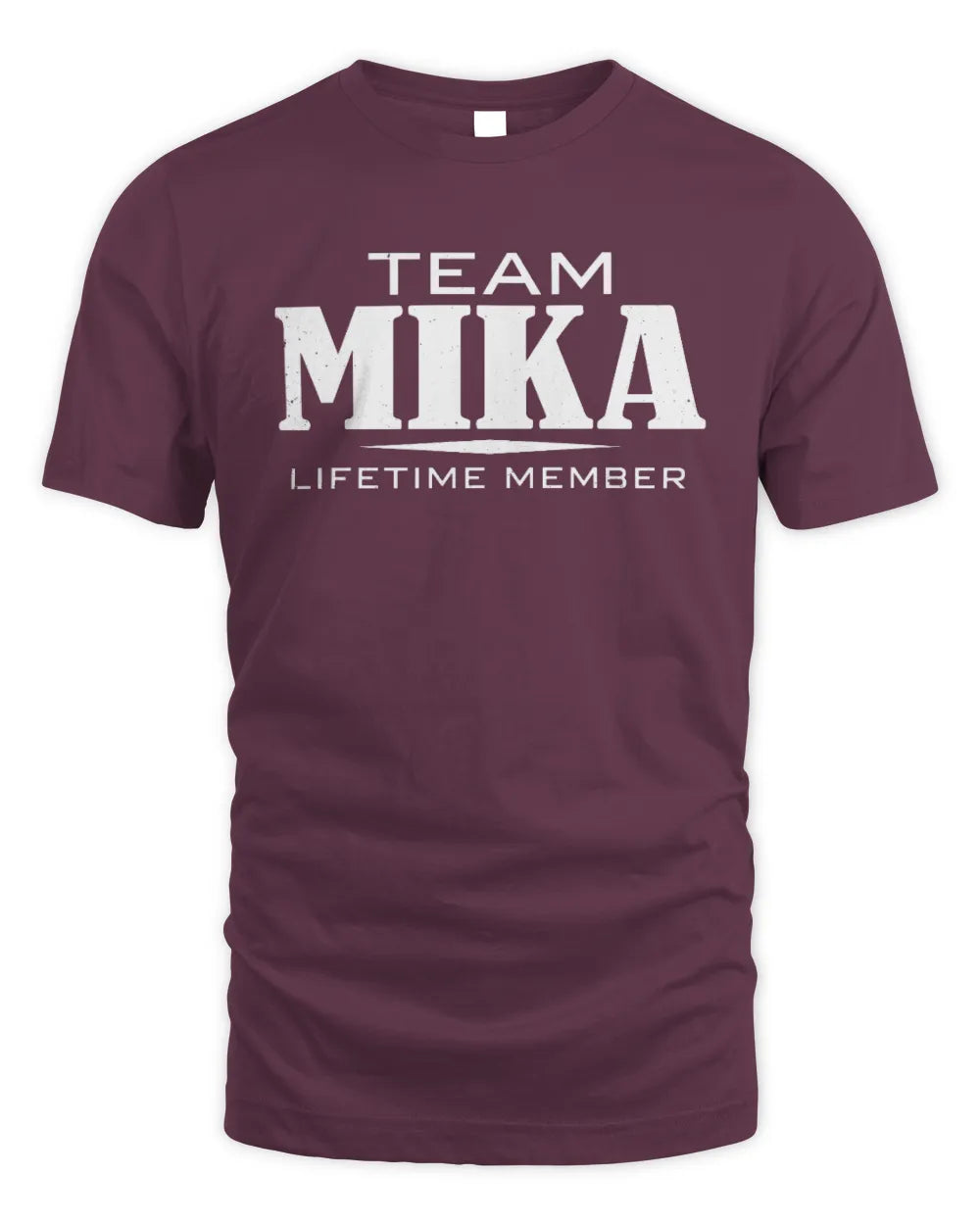 MIKA BL62-K4-128 - Personalized “Team NAME Lifetime Member” - Unisex Standard T-Shirt - Maroon