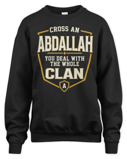 ABDALLAH NT1-K008 Cross A/An NAME, You Deal With the Whole Clan | Personalized Vintage T-Shirt - Unisex Sweatshirt - Black