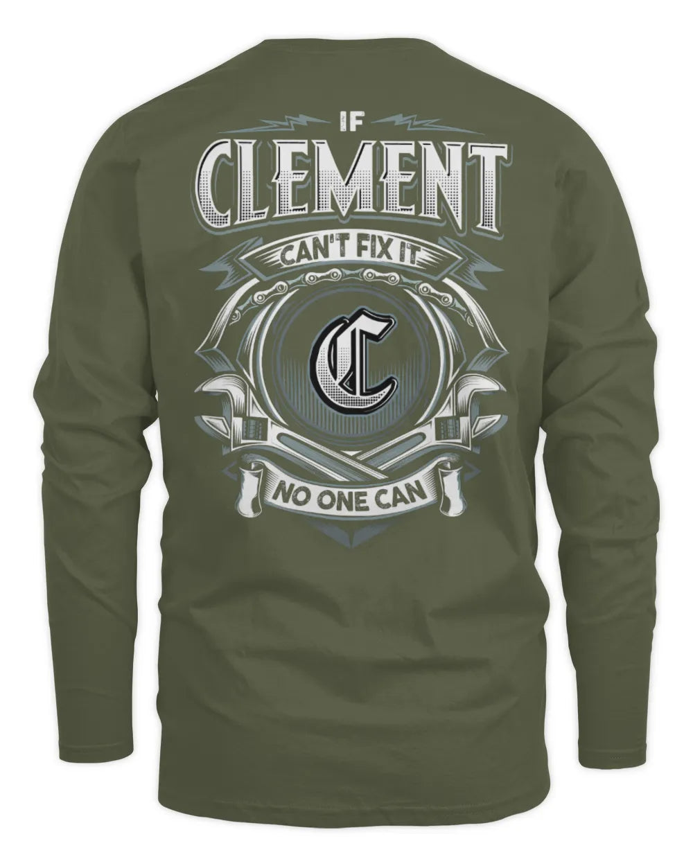 CLEMENT AP81-K4-626 - Personalized Ahmed Quote Apparel “If Ahmed Can't Fix It, No One Can” - Men's Long Sleeved T-Shirt - Military Green