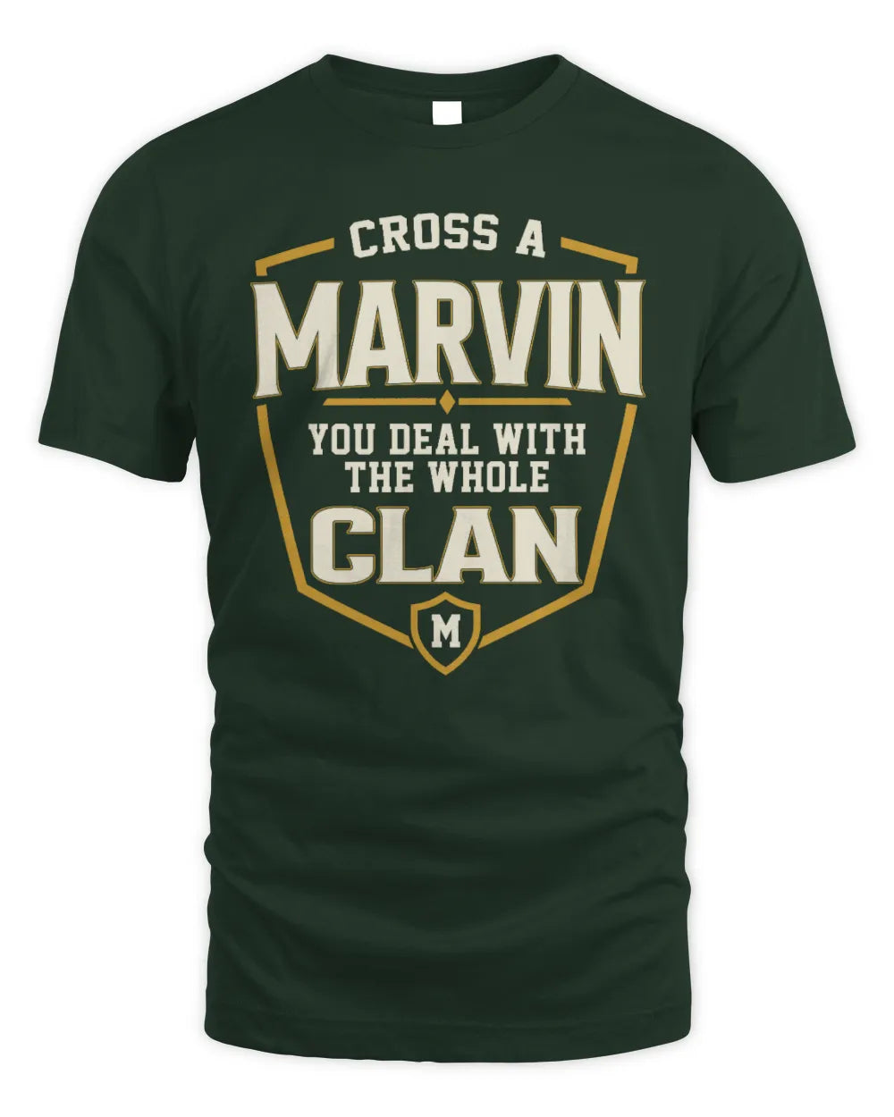 MARVIN NT1-K008 Cross A/An NAME, You Deal With the Whole Clan | Personalized Vintage T-Shirt - Unisex Standard T-Shirt - Forest Green
