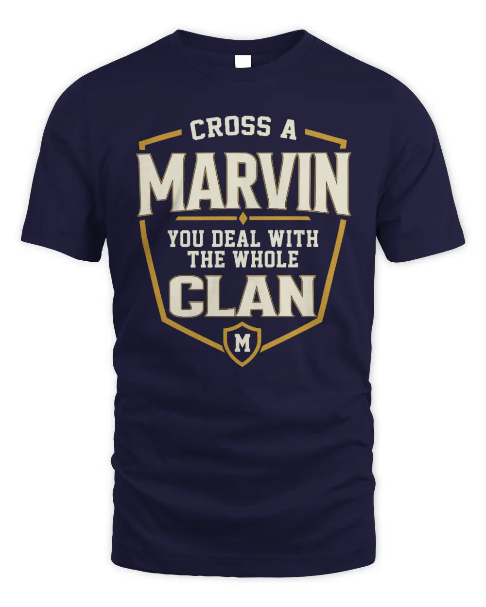 MARVIN NT1-K008 Cross A/An NAME, You Deal With the Whole Clan | Personalized Vintage T-Shirt - Unisex Standard T-Shirt - Navy