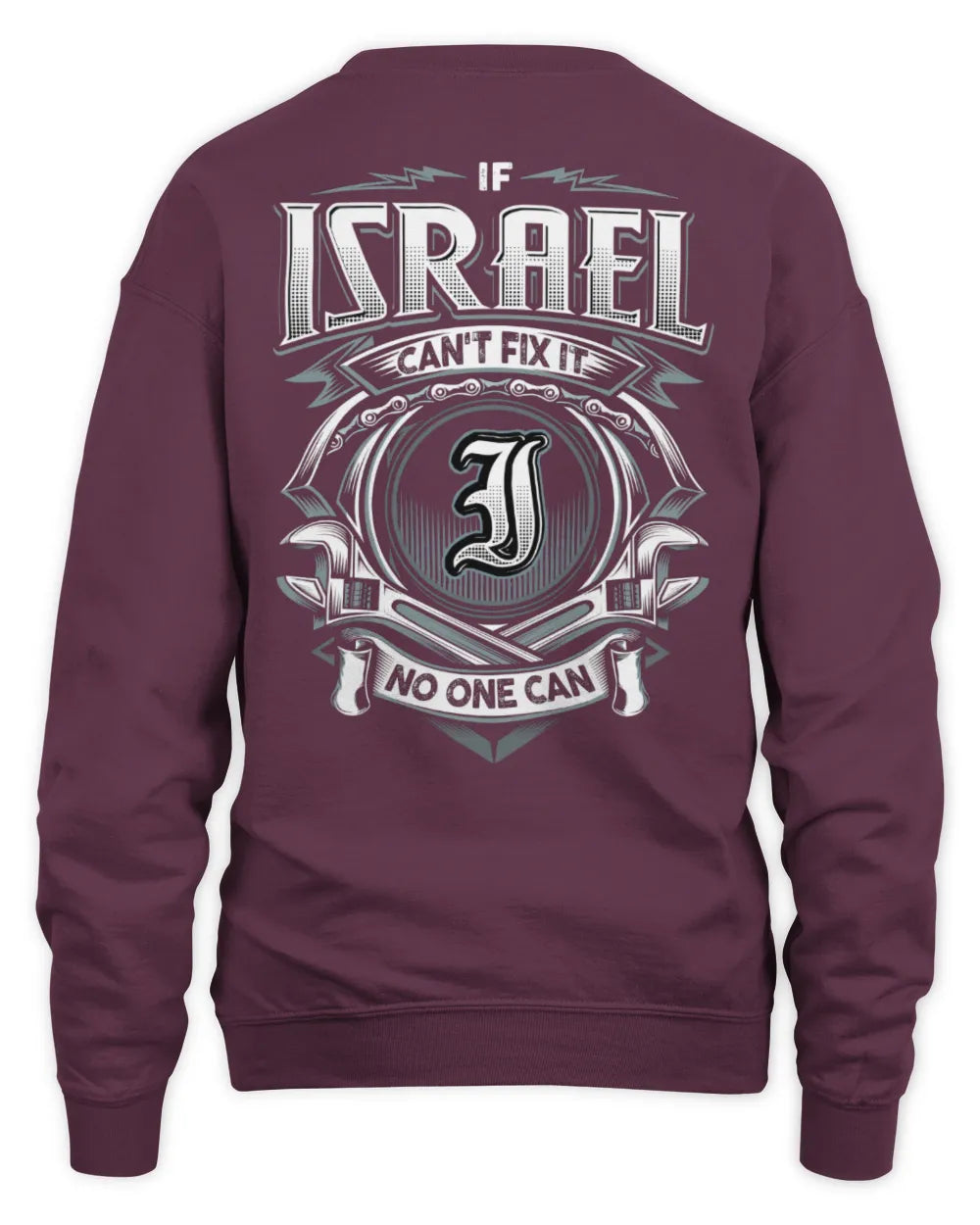 ISRAEL AP81-K4-626 - Personalized Ahmed Quote Apparel “If Ahmed Can't Fix It, No One Can” - Unisex Sweatshirt - Maroon