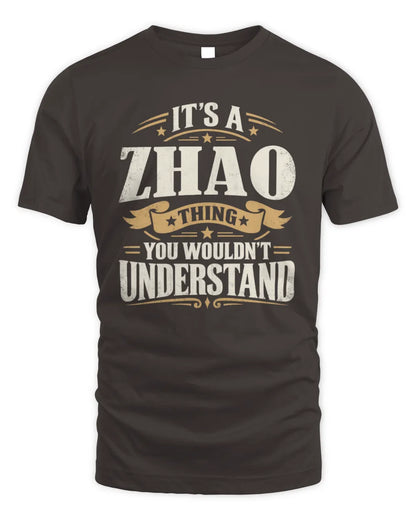 ZHAO P08 TH51 - Personalized “It’s a/an [NAME] Thing – You Wouldn’t Understand” Shirt - Unisex Standard T-Shirt - Dark Chocolate