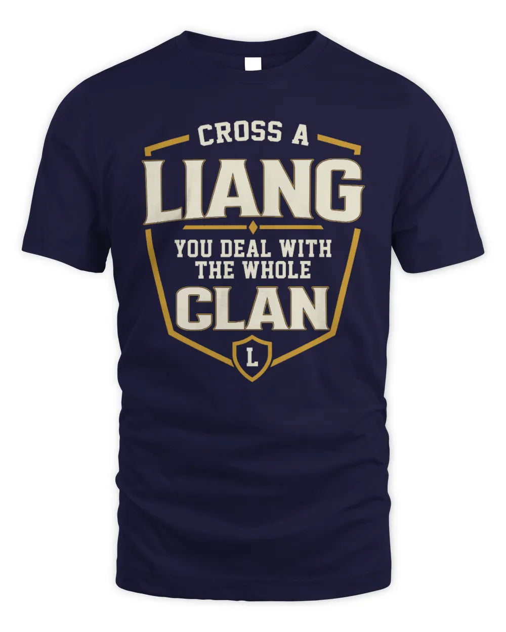 LIANG NT1-K008 Cross A/An NAME, You Deal With the Whole Clan | Personalized Vintage T-Shirt - Unisex Standard T-Shirt - Navy