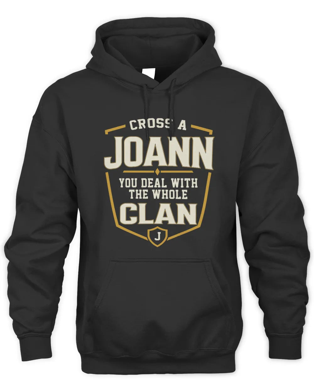 JOANN NT1-K008 Cross A/An NAME, You Deal With the Whole Clan | Personalized Vintage T-Shirt - Unisex Hoodie - Black