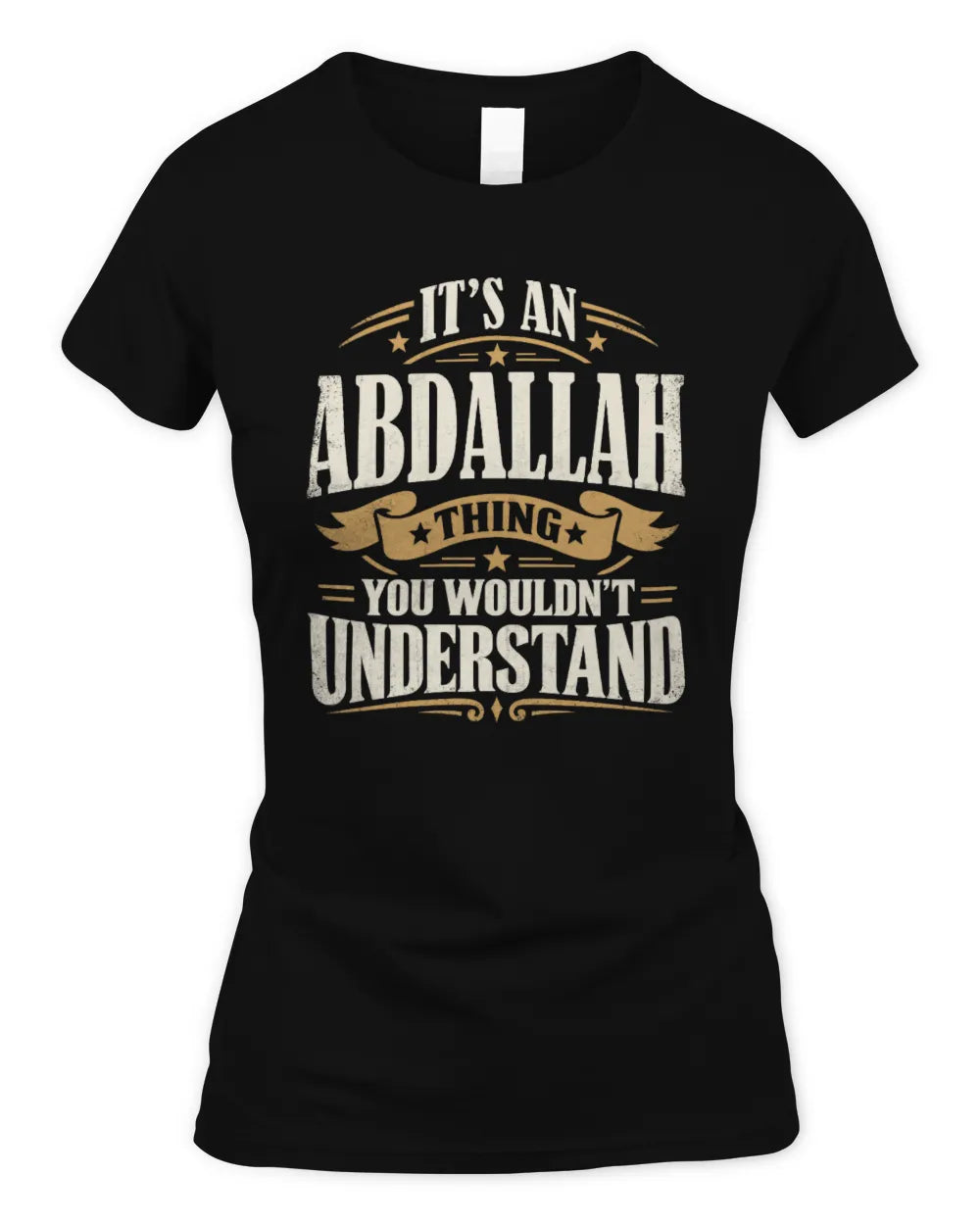 ABDALLAH P08 TH51 - Personalized “It’s a/an [NAME] Thing – You Wouldn’t Understand” Shirt - Women's Standard T-Shirt - Black