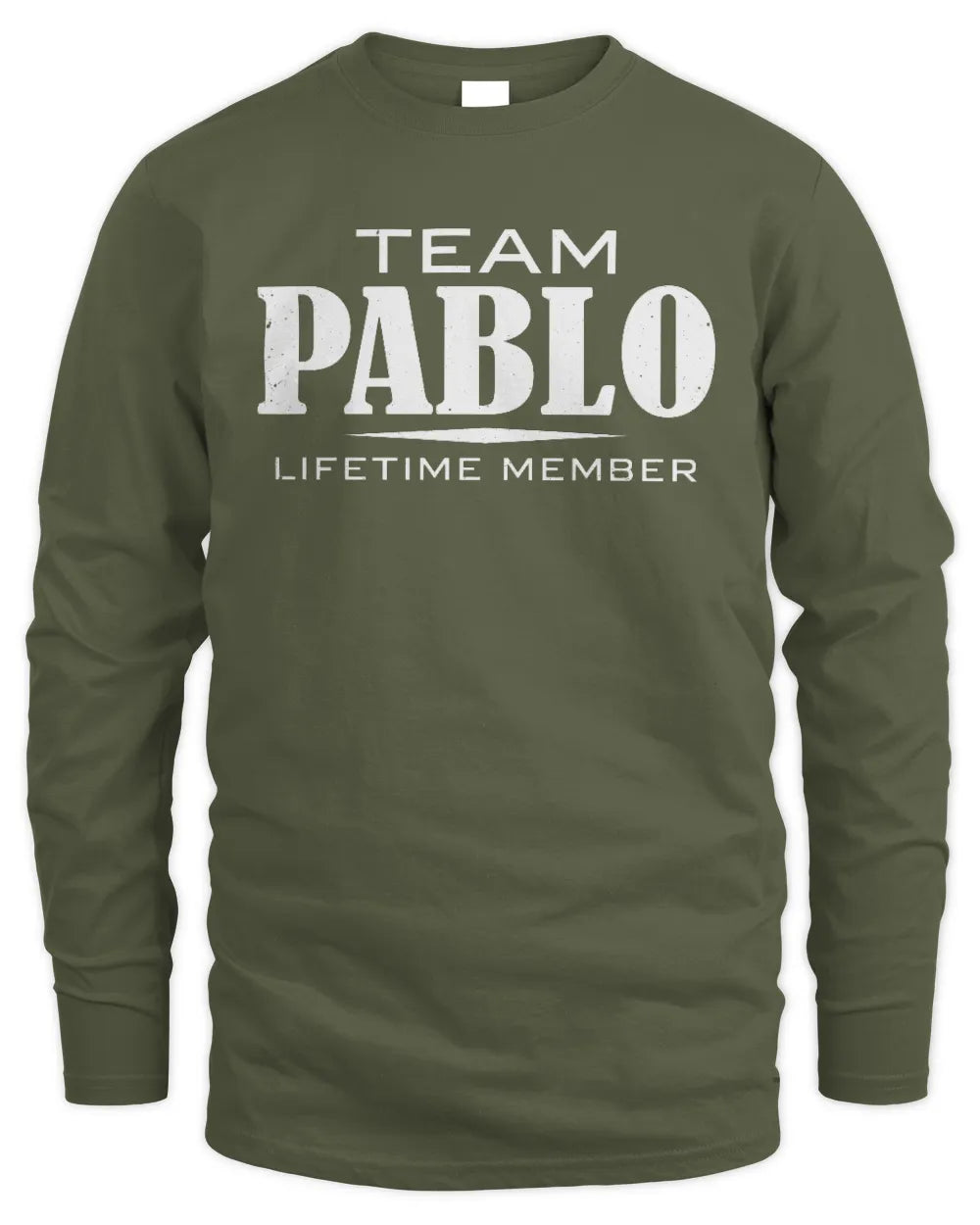 PABLO BL62-K4-128 - Personalized “Team NAME Lifetime Member” - Men's Long Sleeved T-Shirt - Military Green