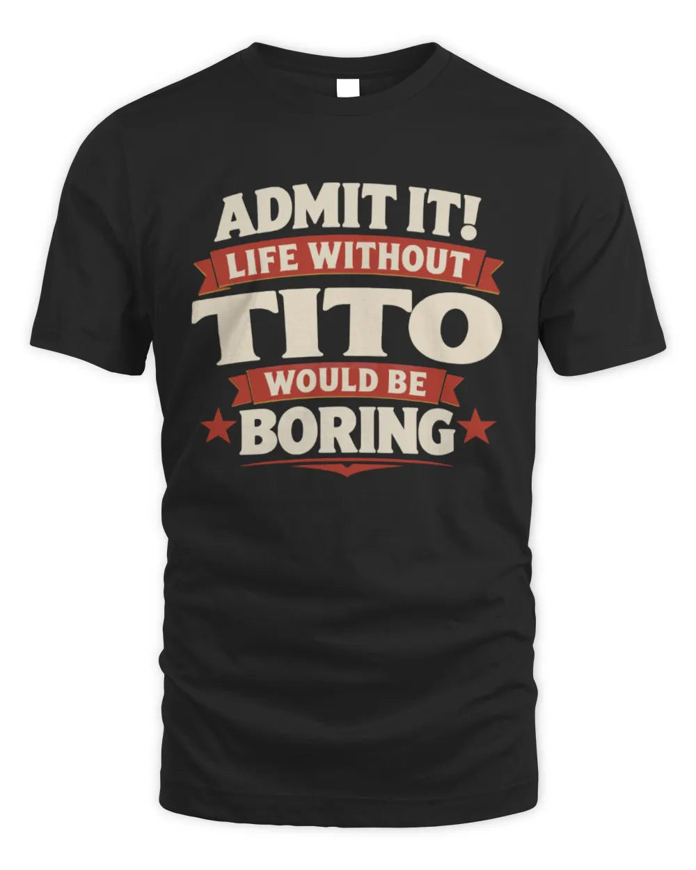 TITO P4 KT003 Personalized Funny Quote Apparel “Life Without NAME Would Be Boring” - Unisex Standard T-Shirt - Black