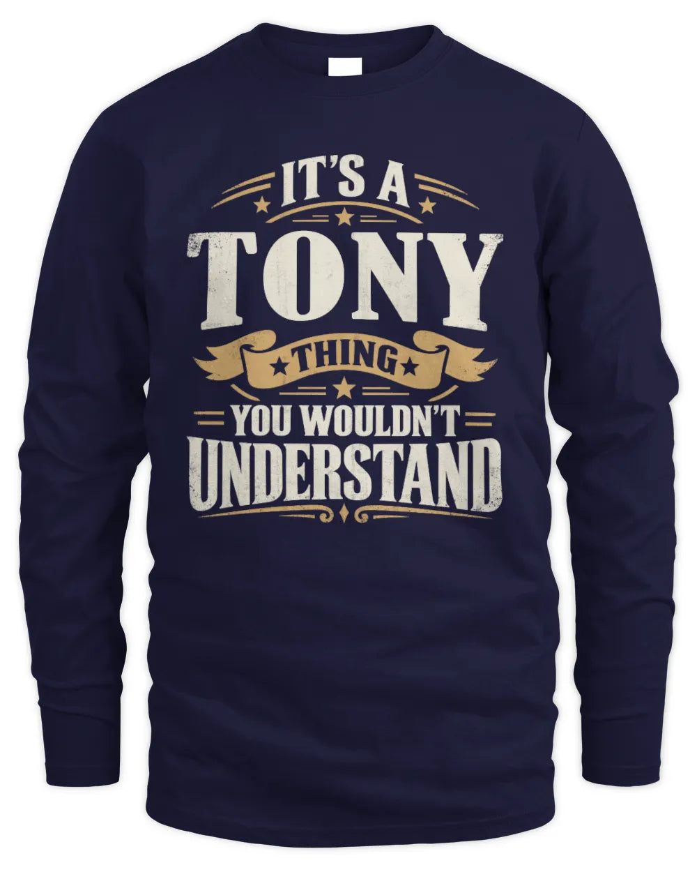 TONY P08 TH51 - Personalized “It’s a/an [NAME] Thing – You Wouldn’t Understand” Shirt - Men's Long Sleeved T-Shirt - Navy