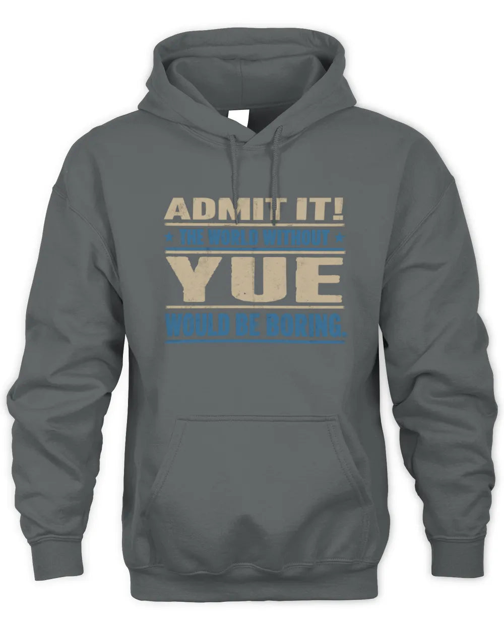 YUE TP68-K2-968 – Personalized Funny Quote Apparel “The World Without NAME Would Be Boring” - Unisex Hoodie - Charcoal