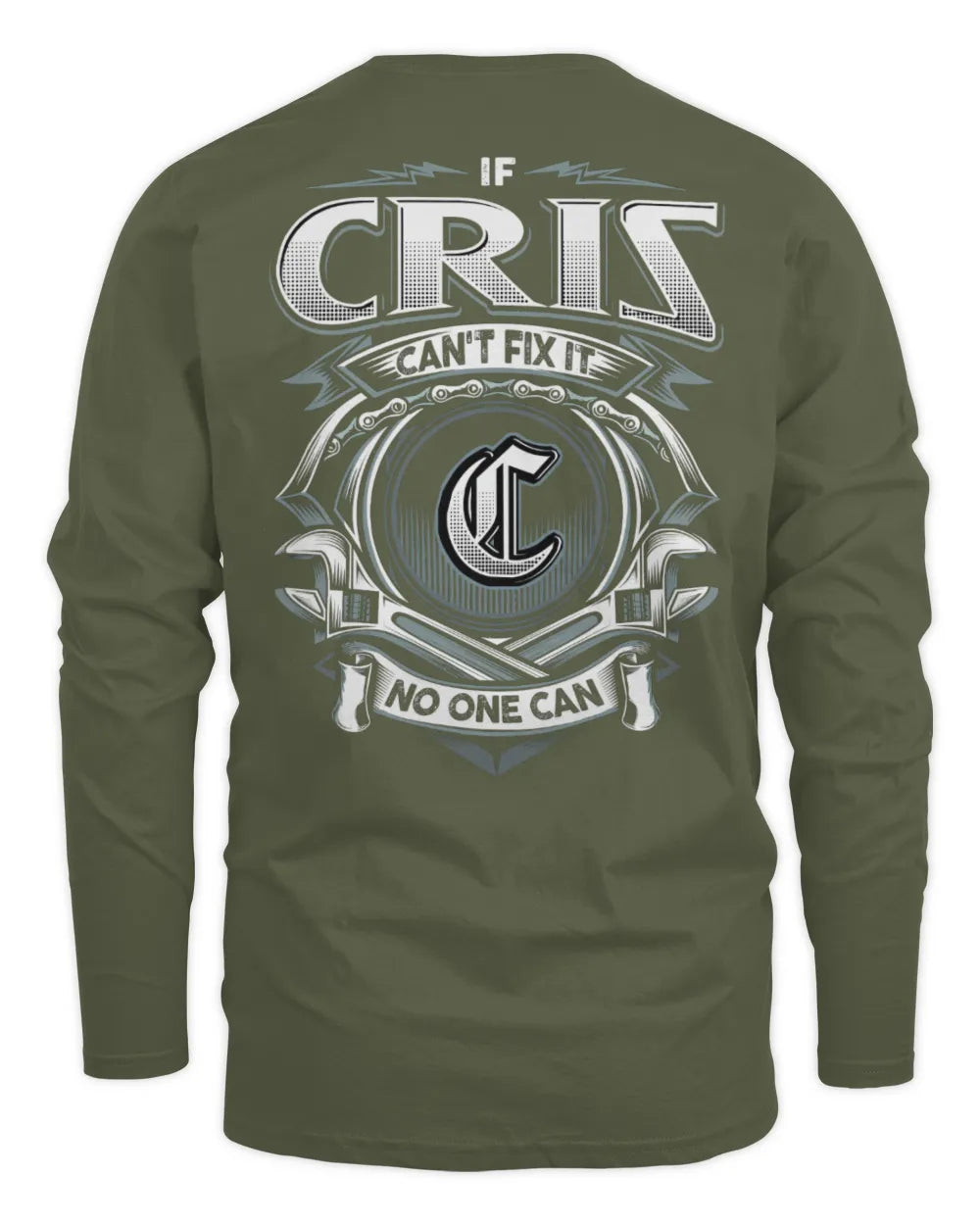 CRIS AP81-K4-626 - Personalized Ahmed Quote Apparel “If Ahmed Can't Fix It, No One Can” - Men's Long Sleeved T-Shirt - Military Green