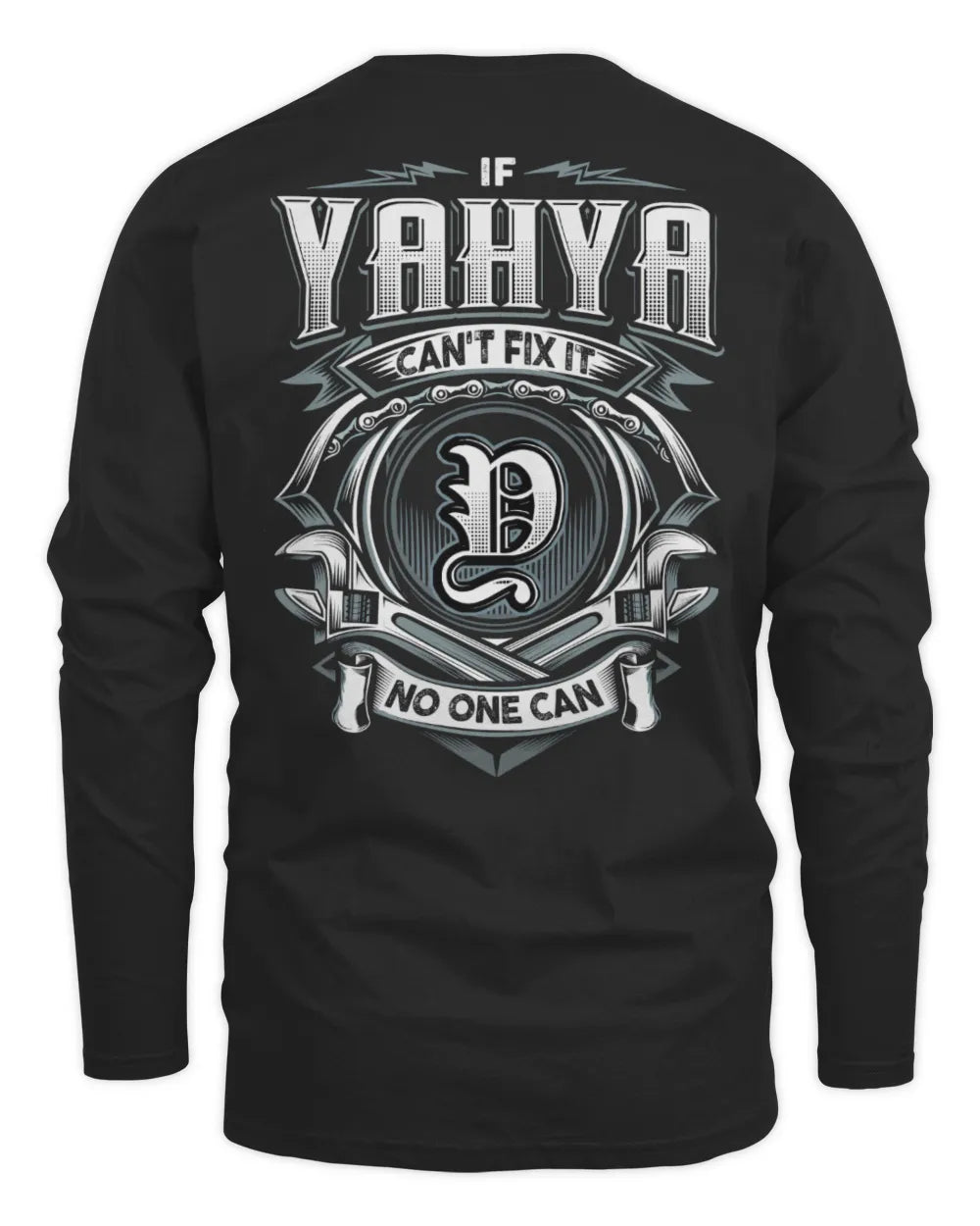 YAHYA AP81-K4-626 - Personalized Ahmed Quote Apparel “If Ahmed Can't Fix It, No One Can” - Men's Long Sleeved T-Shirt - Black
