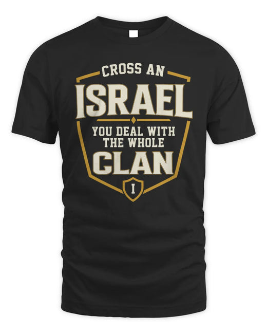 ISRAEL NT1-K008 Cross A/An NAME, You Deal With the Whole Clan | Personalized Vintage T-Shirt