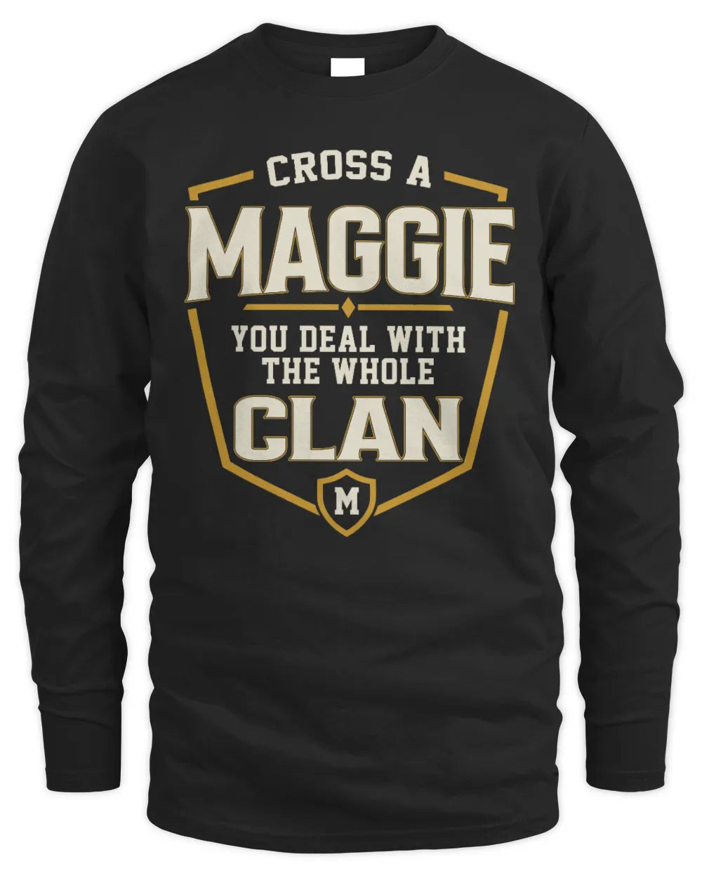 MAGGIE NT1-K008 Cross A/An NAME, You Deal With the Whole Clan | Personalized Vintage T-Shirt - Men's Long Sleeved T-Shirt - Black