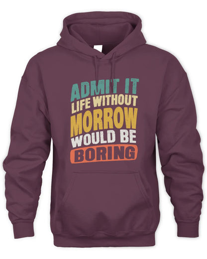 MORROW TP88-K4-229
Personalized Funny Quote Apparel “Life Without NAME Would Be Boring” - Unisex Hoodie - Maroon