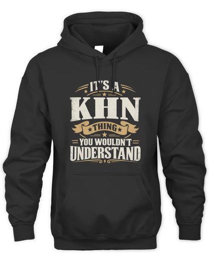 KHN P08 TH51 - Personalized “It’s a/an [NAME] Thing – You Wouldn’t Understand” Shirt - Unisex Hoodie - Black