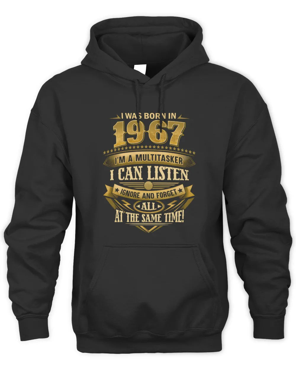 1967 HH89-K2 – Funny Birth Year Multitasker Quote T-Shirt - Unisex Hoodie - Black