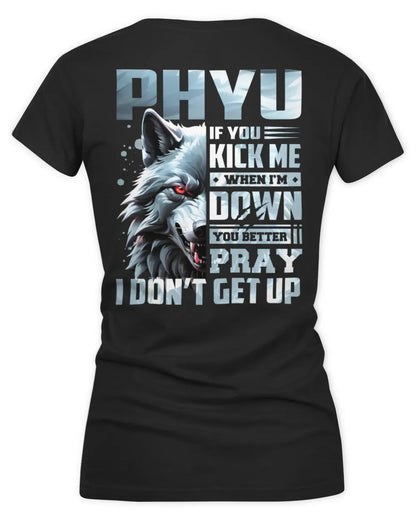 PHYU AP62-K4-666 - Personalized Fierce Wolf Quote Apparel “If You Kick Me When I’m Down, You Better Pray I Don’t Get Up” - Women's V-Neck T-Shirt - Black