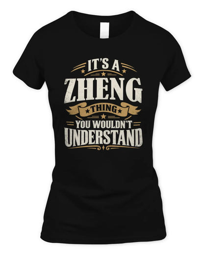ZHENG P08 TH51 - Personalized “It’s a/an [NAME] Thing – You Wouldn’t Understand” Shirt - Women's Standard T-Shirt - Black