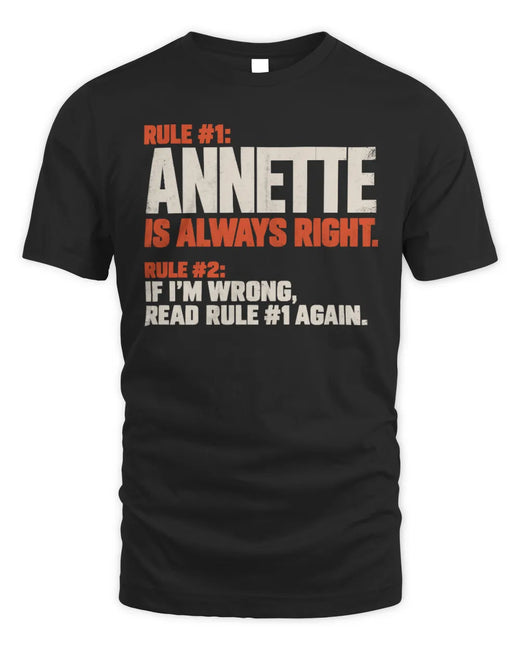ANNETTE NP1-H006 
Always Right Personalized Name T-Shirt – Funny Custom Name Shirt