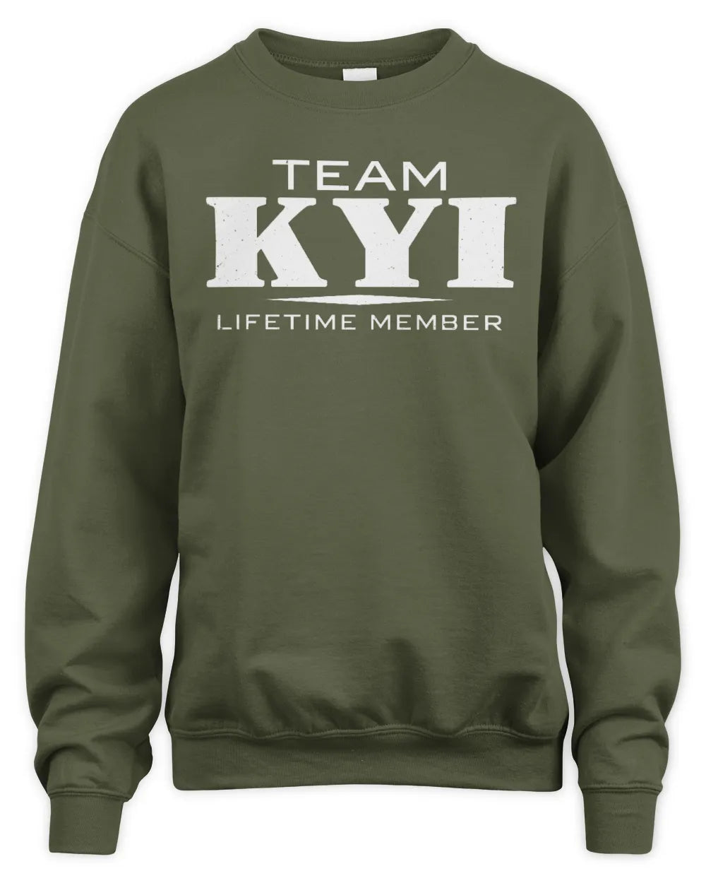 KYI BL62-K4-128 - Personalized “Team NAME Lifetime Member” - Unisex Sweatshirt - Military Green