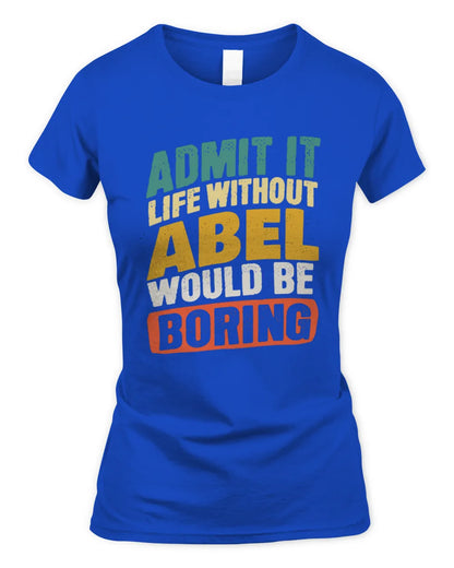 ABEL TP88-K4-229
Personalized Funny Quote Apparel “Life Without NAME Would Be Boring” - Women's Standard T-Shirt - Royal