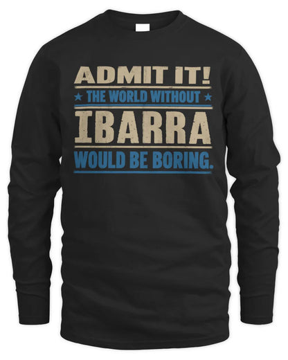 IBARRA TP68-K2-968 – Personalized Funny Quote Apparel “The World Without NAME Would Be Boring” - Men's Long Sleeved T-Shirt - Black