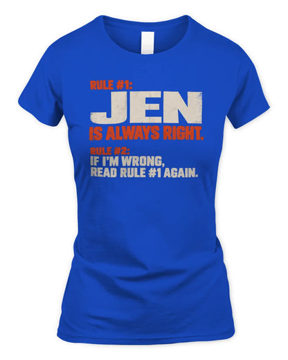 JEN NP1-H006 - Always Right Personalized Name T-Shirt – Funny Custom Name Shirt - Women's Standard T-Shirt - Royal