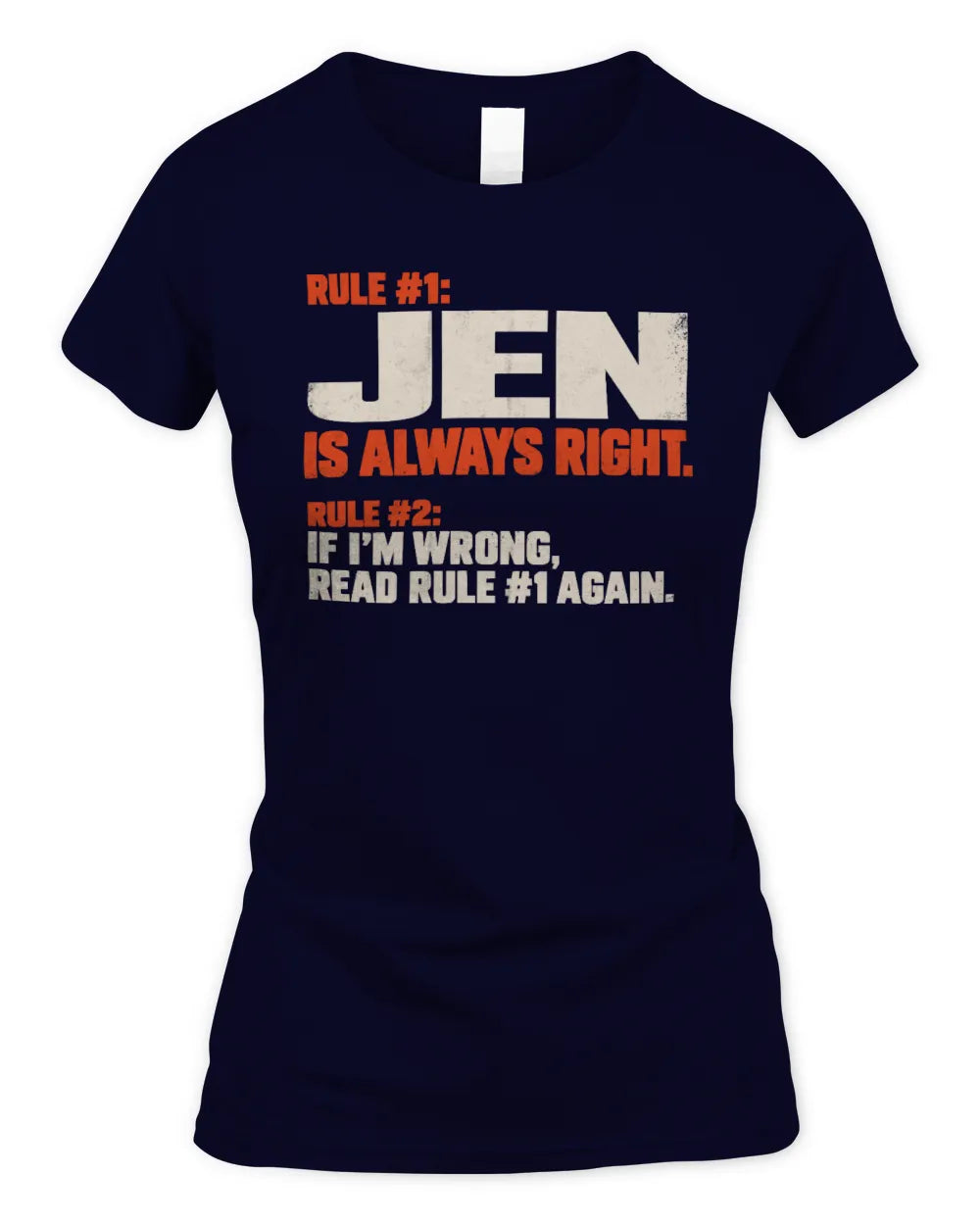 JEN NP1-H006 - Always Right Personalized Name T-Shirt – Funny Custom Name Shirt - Women's Standard T-Shirt - Navy