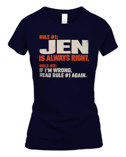 JEN NP1-H006 - Always Right Personalized Name T-Shirt – Funny Custom Name Shirt - Women's Standard T-Shirt - Navy