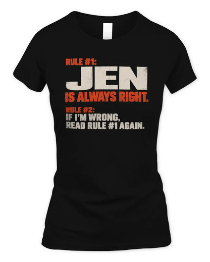 JEN NP1-H006 - Always Right Personalized Name T-Shirt – Funny Custom Name Shirt - Women's Standard T-Shirt - Black