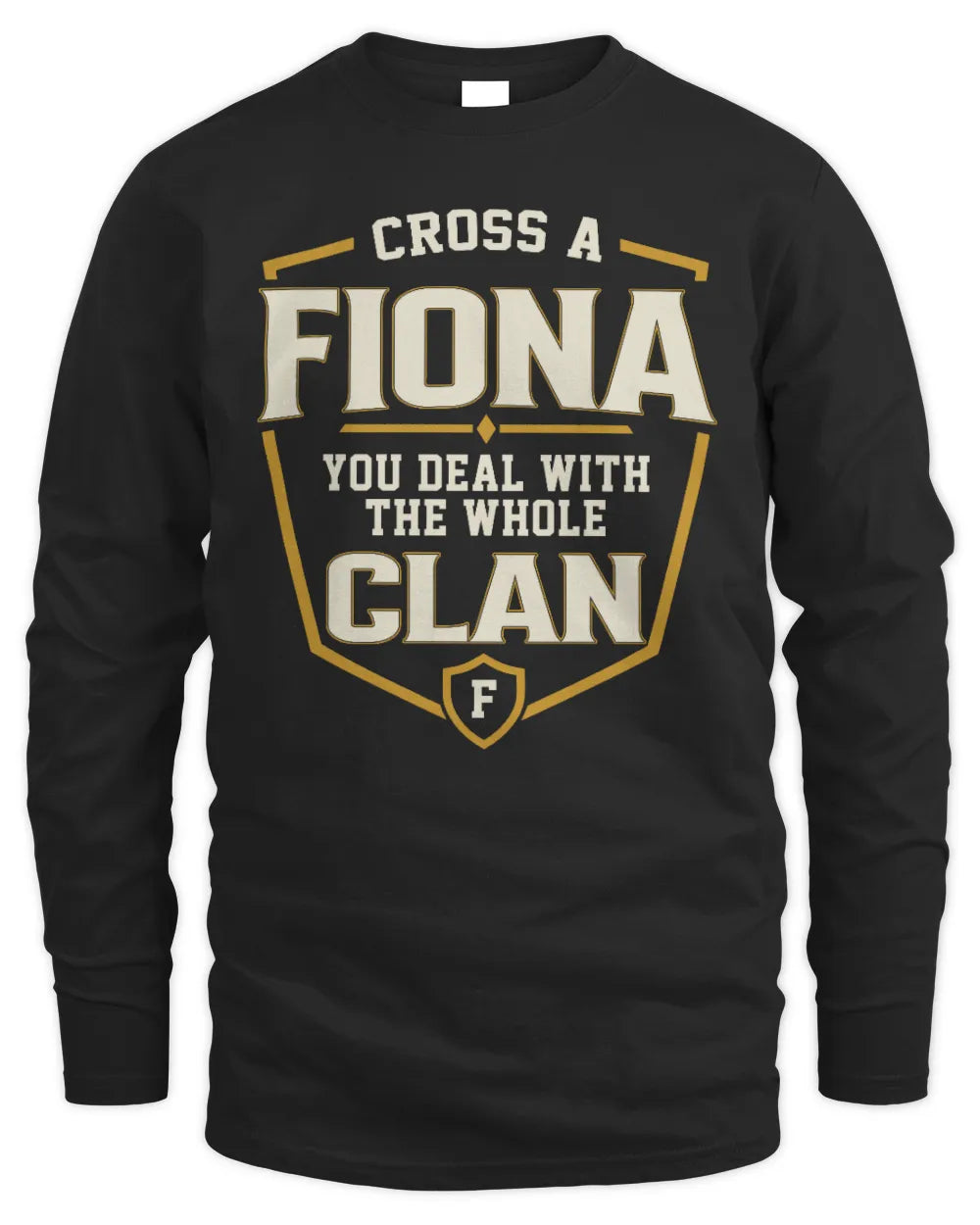 FIONA NT1-K008 Cross A/An NAME, You Deal With the Whole Clan | Personalized Vintage T-Shirt - Men's Long Sleeved T-Shirt - Black