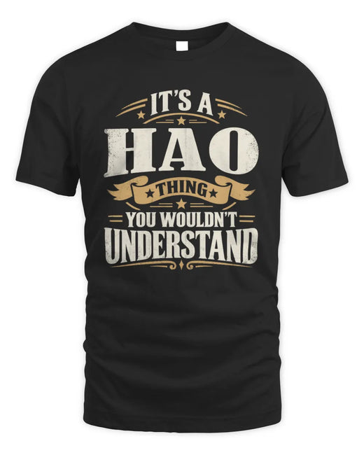 HAO P08 TH51 - Personalized “It’s a/an [NAME] Thing – You Wouldn’t Understand” Shirt