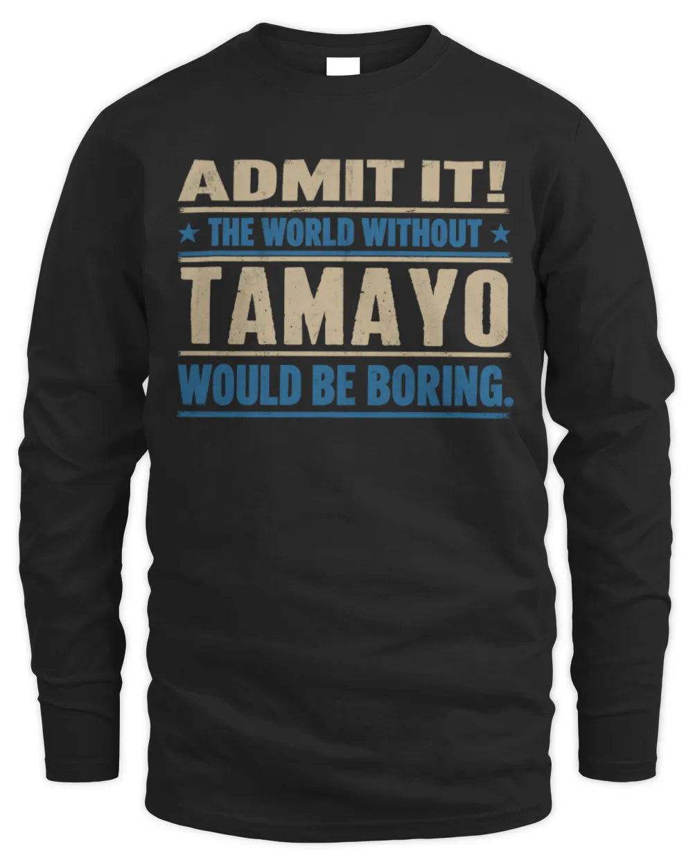 TAMAYO TP68-K2-968 – Personalized Funny Quote Apparel “The World Without NAME Would Be Boring” - Men's Long Sleeved T-Shirt - Black