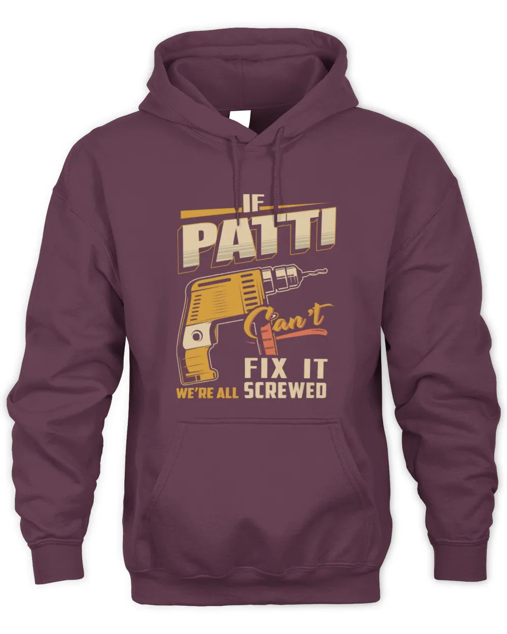 PATTI TP22-K4-228 - Personalized Handyman T-Shirt “If AARON Can’t Fix It, We’re All Screwed” - Unisex Hoodie - Maroon
