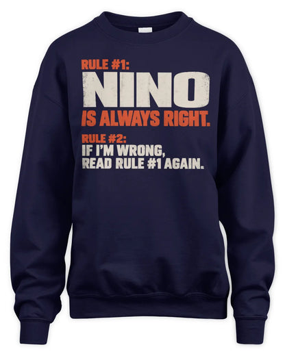 NINO NP1-H006 
Always Right Personalized Name T-Shirt – Funny Custom Name Shirt - Unisex Sweatshirt - Navy