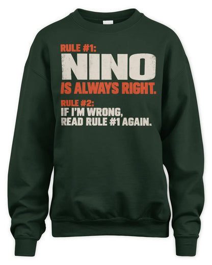 NINO NP1-H006 
Always Right Personalized Name T-Shirt – Funny Custom Name Shirt - Unisex Sweatshirt - Forest Green