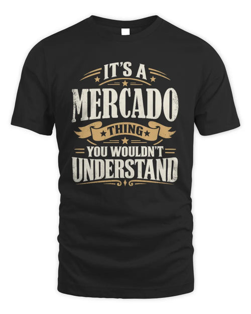 MERCADO P08 TH51 - Personalized “It’s a/an [NAME] Thing – You Wouldn’t Understand” Shirt - Unisex Standard T-Shirt - Black