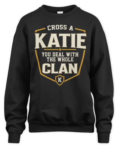 KATIE NT1-K008 Cross A/An NAME, You Deal With the Whole Clan | Personalized Vintage T-Shirt - Unisex Sweatshirt - Black
