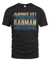 RAHMAN TP68-K2-968 – Personalized Funny Quote Apparel “The World Without NAME Would Be Boring” - Unisex Standard T-Shirt - Black