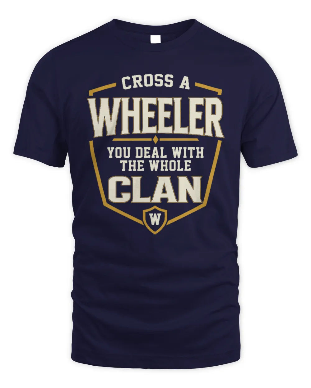WHEELER NT1-K008 Cross A/An NAME, You Deal With the Whole Clan | Personalized Vintage T-Shirt - Unisex Standard T-Shirt - Navy