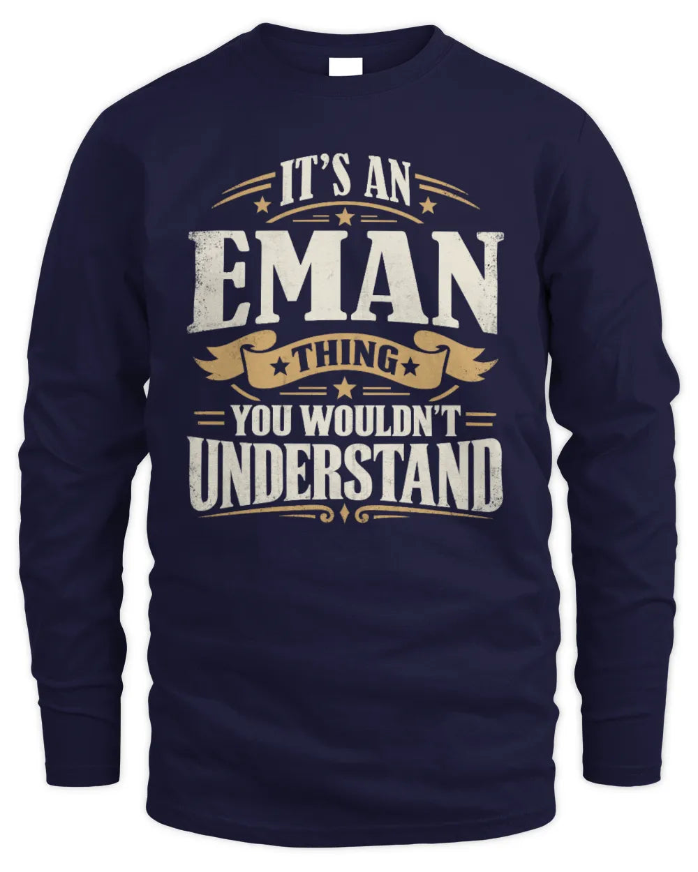 EMAN P08 TH51 - Personalized “It’s a/an [NAME] Thing – You Wouldn’t Understand” Shirt - Men's Long Sleeved T-Shirt - Navy
