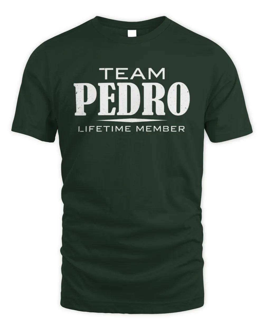 PEDRO BL62-K4-128 - Personalized “Team NAME Lifetime Member” - Unisex Standard T-Shirt - Forest Green