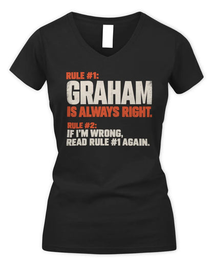 GRAHAM NP1-H006 - Always Right Personalized Name T-Shirt – Funny Custom Name Shirt - Women's V-Neck T-Shirt - Black