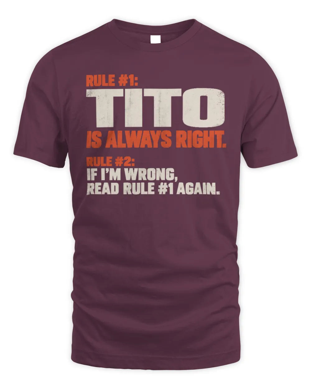 TITO NP1-H006 
Always Right Personalized Name T-Shirt – Funny Custom Name Shirt - Unisex Standard T-Shirt - Maroon